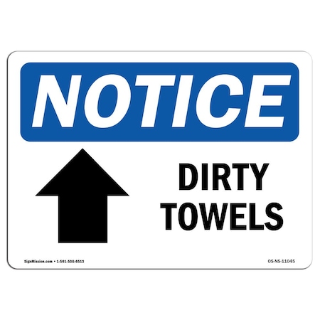 Signmission OSHA Notice Sign, 7" Height, Rigid Plastic, Dirty Towels (Up Arrow) Sign With Symbol, Landscape OS-NS-P-710-L-11045